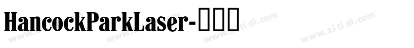 HancockParkLaser字体转换