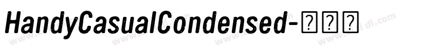 HandyCasualCondensed字体转换 HandyCasualCondensed字体转换