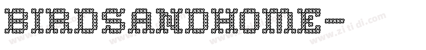 BirdsandHome字体转换 BirdsandHome字体转换