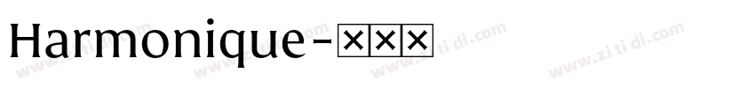 Harmonique字体转换 Harmonique字体转换