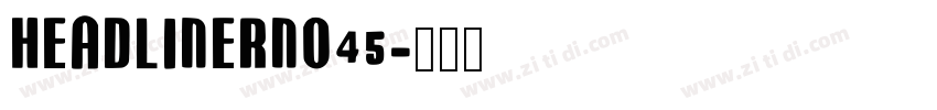 HeadlinerNo45字体转换