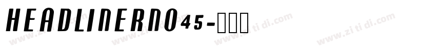 HeadlinerNo45字体转换