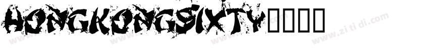 HongKongSixty字体转换 HongKongSixty字体转换