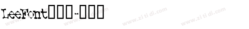 LeeFont蒙黑体字体转换