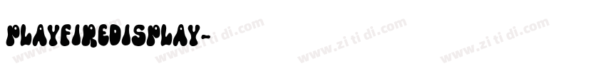 playfireDisplay字体转换 playfireDisplay字体转换