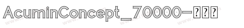 AcuminConcept_70000字体转换