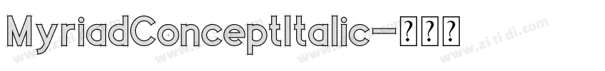 MyriadConceptItalic字体转换