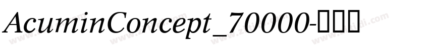 AcuminConcept_70000字体转换