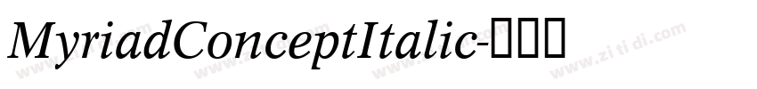 MyriadConceptItalic字体转换