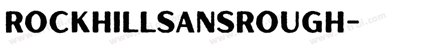 RockhillSansRough字体转换