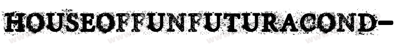 HouseOfFunFuturaCond字体转换