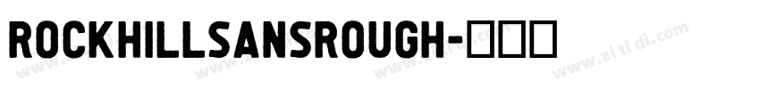 RockhillSansRough字体转换