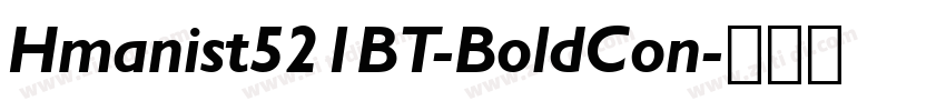 Hmanist521BT-BoldCon字体转换