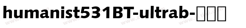 humanist531BT-ultrab字体转换