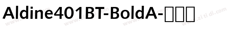 Aldine401BT-BoldA字体转换