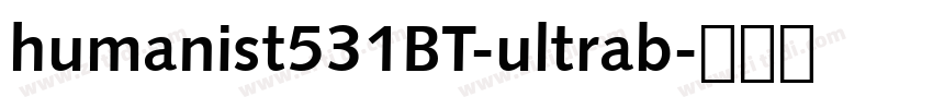humanist531BT-ultrab字体转换