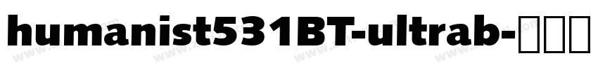 humanist531BT-ultrab字体转换