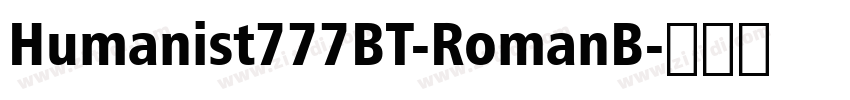 Humanist777BT-RomanB字体转换