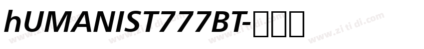 hUMANIST777BT字体转换