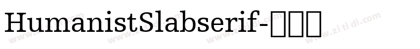 HumanistSlabserif字体转换