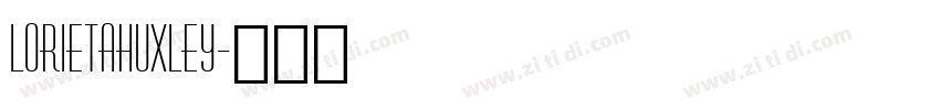 LorietaHuxley字体转换