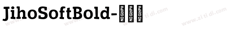 JihoSoftBold字体转换