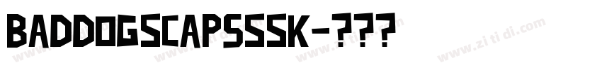 BadDogScapsSSK字体转换