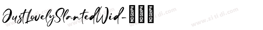 JustLovelySlantedWid字体转换