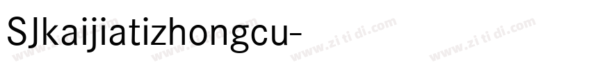 SJkaijiatizhongcu字体转换