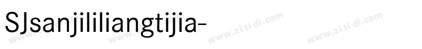 SJsanjililiangtijia字体转换