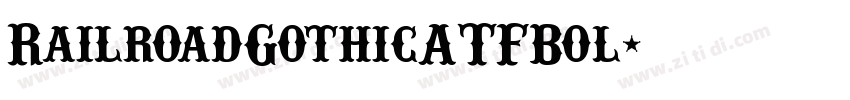 RailroadGothicATFBol字体转换