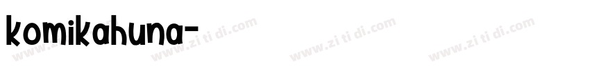 komikahuna字体转换