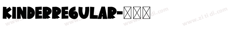 KinderRegular字体转换 KinderRegular字体转换