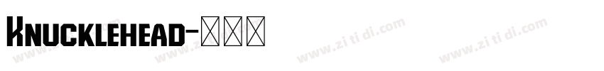 Knucklehead字体转换
