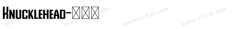 Knucklehead字体转换