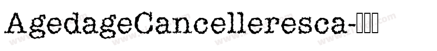 AgedageCancelleresca字体转换