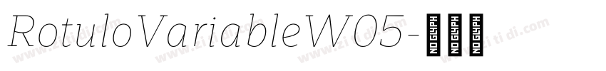 RotuloVariableW05字体转换 RotuloVariableW05字体转换