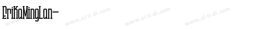 ErikaMingLan字体转换