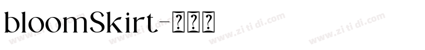 bloomSkirt字体转换
