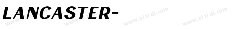 lancaster字体转换