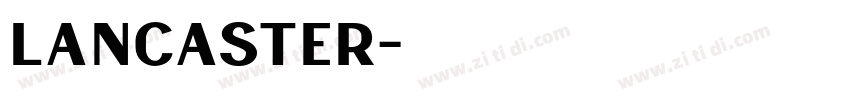 lancaster字体转换