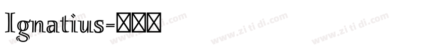 Ignatius字体转换