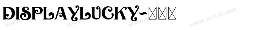 DisplayLucky字体转换