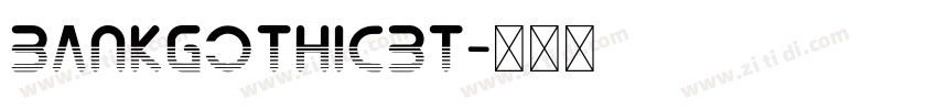 BankGothicBT字体转换