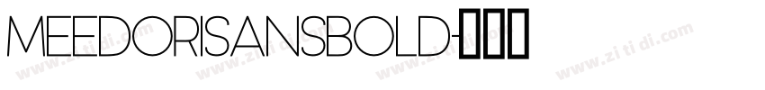 MeedoriSansBold字体转换