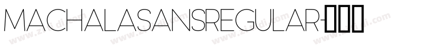 MachalaSansRegular字体转换
