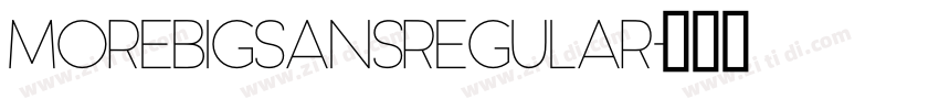 MorebigSansRegular字体转换