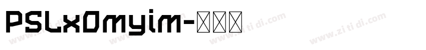 PSLxOmyim字体转换