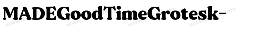 MADEGoodTimeGrotesk字体转换