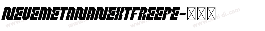NeueMetanaNextFreePe字体转换